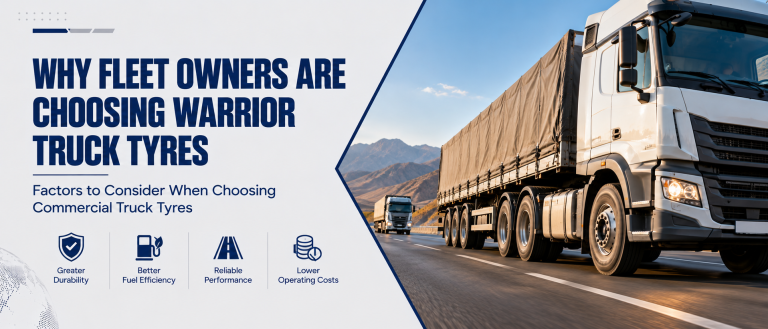 Why Fleet Owners Are Choosing Warrior Truck Tyres